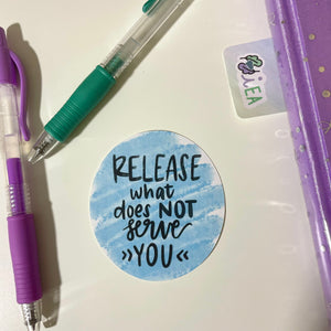 Release What Does Not Serve You Die Cut ~ Hand Drawn Positive Inspirational Deco ~ Planner Accessories