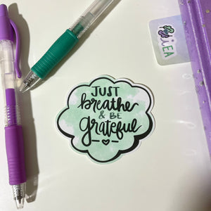 Just Breathe & Be Grateful Cloud Die Cut ~ Hand Drawn Positive Inspirational Deco ~ Planner Accessories