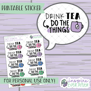 Drink the Tea -> Do the Things - Printable Stickers - Hand drawn Motivational Beverage Deco Planner Stickers