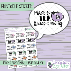 Make Some Tea & Keep It Moving - Printable Stickers - Hand drawn Motivational Beverage Deco Planner Stickers