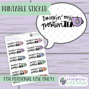 Drinkin' My PositiviTEA - Printable Stickers - Hand drawn Beverage Deco Planner Stickers