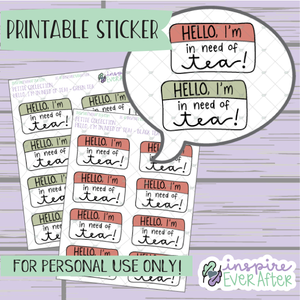 Hello I'm: In Need of Tea! ~ Choose your Name Tag Tea! - Printable Stickers - Hand drawn Beverage Deco Planner Stickers