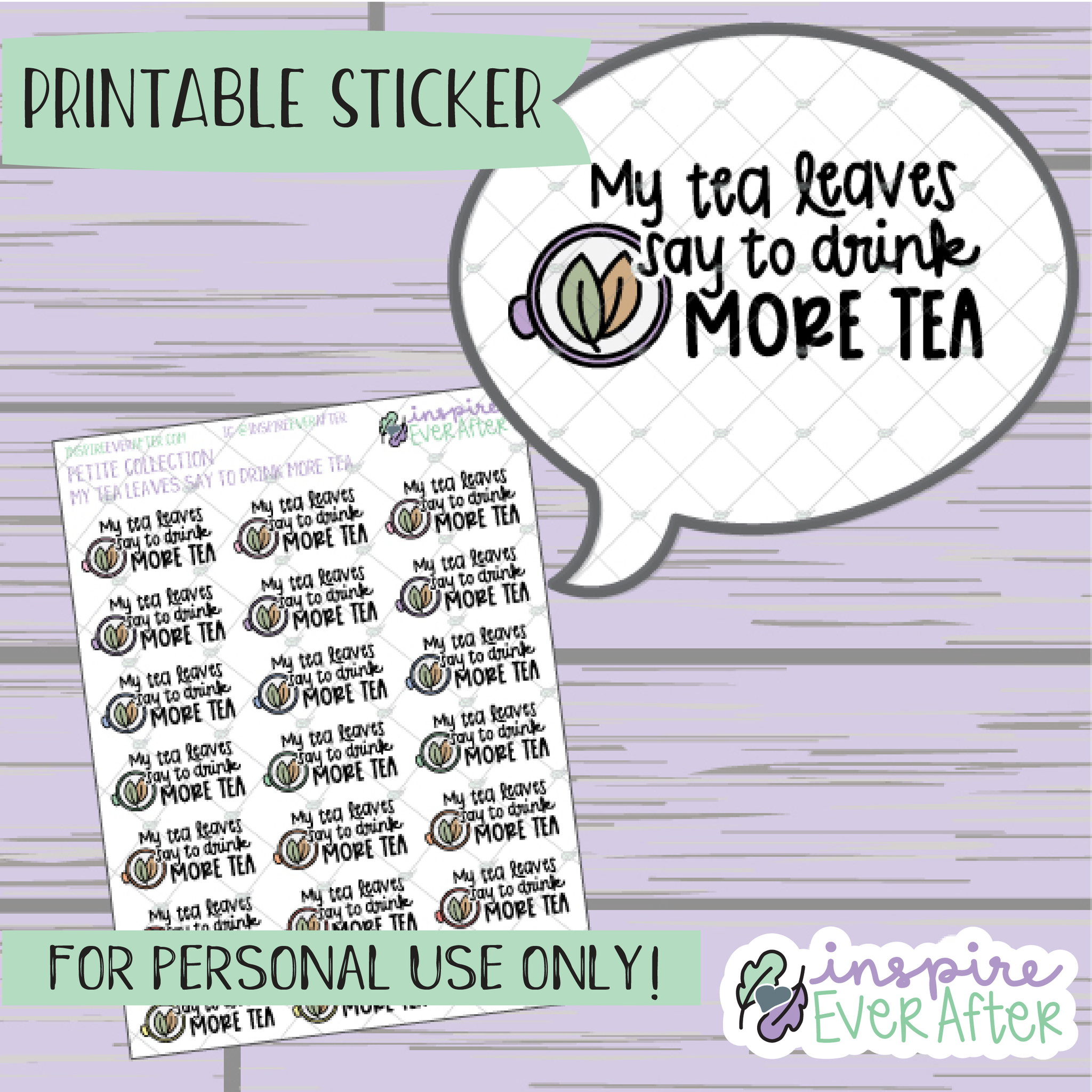 My Tea Leaves Say to Drink More Tea - Printable Stickers - Hand drawn Sassy Beverage Deco Planner Stickers