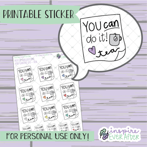 You Can Do It! Love, Tea - Printable Stickers - Hand drawn Motivational Beverage Deco Planner Stickers