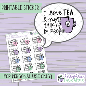 I Love Tea & Not Talking to People - Printable Stickers - Hand drawn Sassy Beverage Deco Planner Stickers