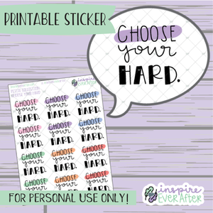 Choose Your Hard - Printable Stickers - Hand drawn Positive Affirmation Deco Planner Stickers