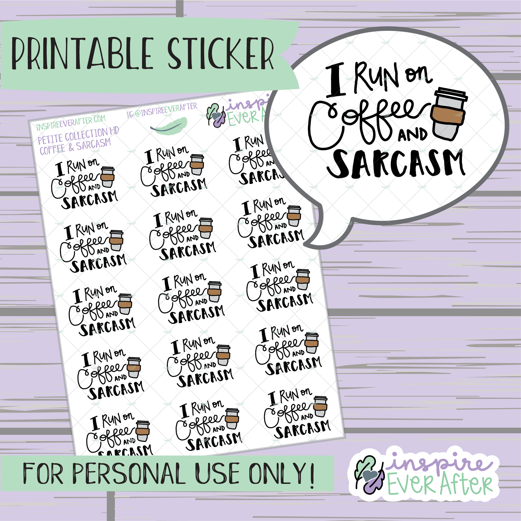 I Run on Coffee & Sarcasm - Printable Stickers - Hand drawn Coffee/Beverage Sassy Deco Planner Stickers