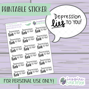 Depression Lies To You - Printable Stickers - Hand drawn Positive Affirmation Deco Planner Stickers