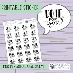 Do It For You - Printable Stickers - Hand drawn Positive Affirmation Deco Planner Stickers