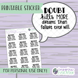 Doubt Kills More Dreams Than Failure Ever Will - Printable Stickers - Hand drawn Positive Affirmation Deco Planner Stickers