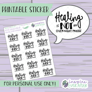 Healing is Not an Overnight Process - Printable Stickers - Hand drawn Positive Affirmation Deco Planner Stickers