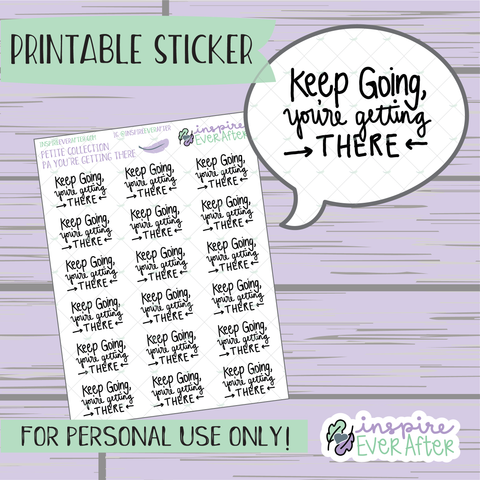 Keep Going, You're Getting There - Printable Stickers - Hand drawn Positive Affirmation Deco Planner Stickers