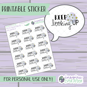 Keep Looking Up - Printable Stickers - Hand drawn Positive Affirmation Deco Planner Stickers