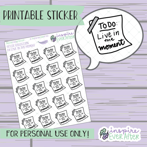 To Do: Live in the Moment - Printable Stickers - Hand drawn Positive Affirmation Deco Planner Stickers