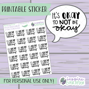 It's Okay To Not Be Okay - Printable Stickers - Hand drawn Positive Affirmation Deco Planner Stickers