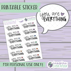 You Are Everything - Printable Stickers - Hand drawn Positive Affirmation Deco Planner Stickers