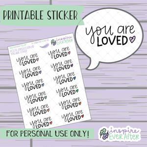 You Are Loved - Printable Stickers - Hand drawn Positive Affirmation Deco Planner Stickers