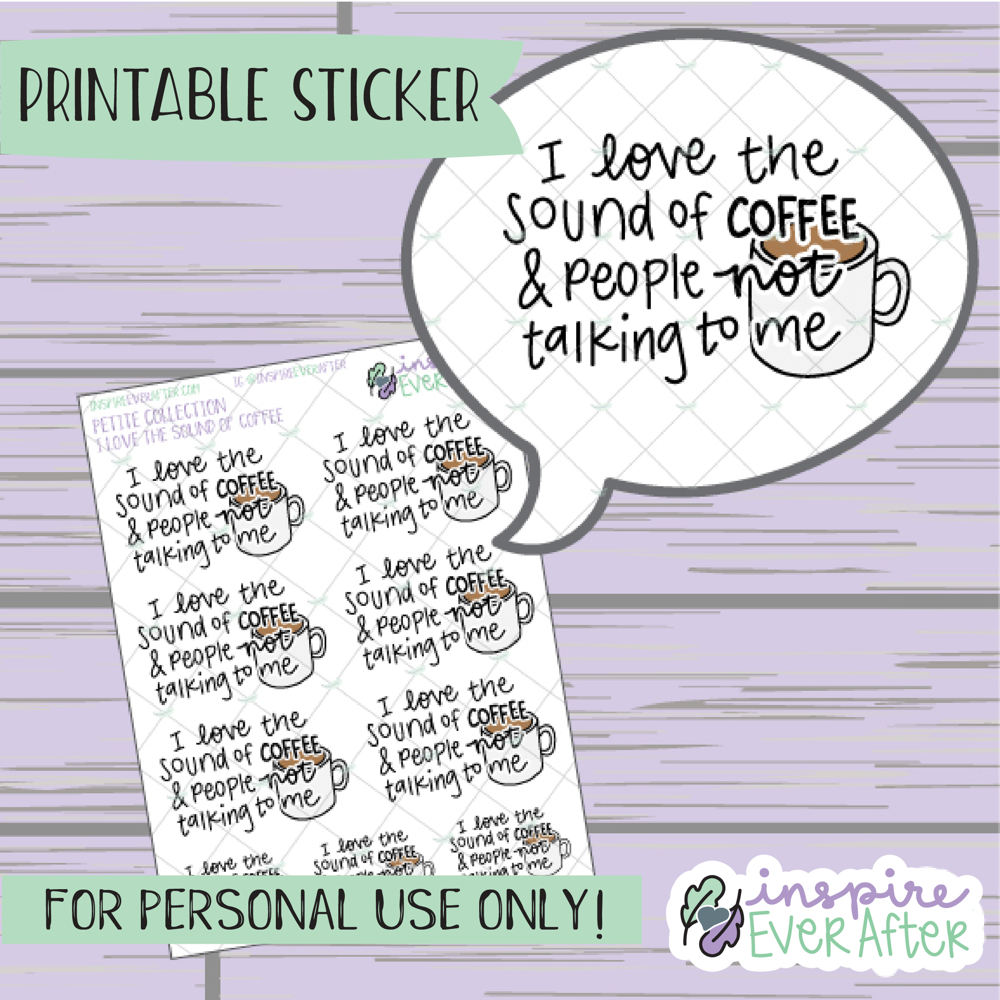 I Love the Sound of Coffee & People Not Talking to Me - Printable Stickers - Hand drawn Beverage Deco Planner Stickers